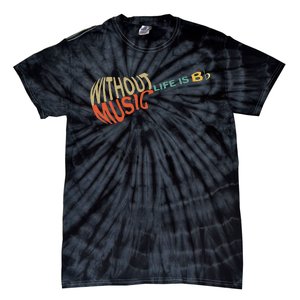 Without Music Life Would B Flat Music Guitar Tie-Dye T-Shirt