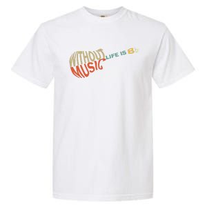 Without Music Life Would B Flat Music Guitar Garment-Dyed Heavyweight T-Shirt