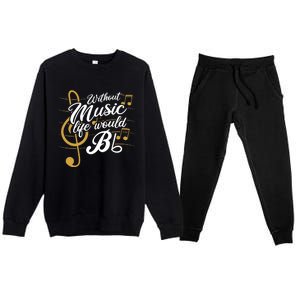 Without Music Life Would B Flat Ii Funny Music Quotes Premium Crewneck Sweatsuit Set