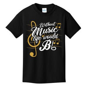 Without Music Life Would B Flat Ii Funny Music Quotes Kids T-Shirt