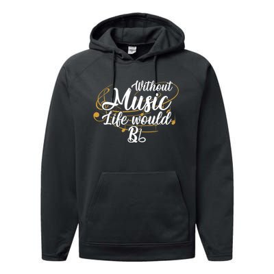 Without Music Life Would B Flat Ii Funny Music Quotes Lover Performance Fleece Hoodie