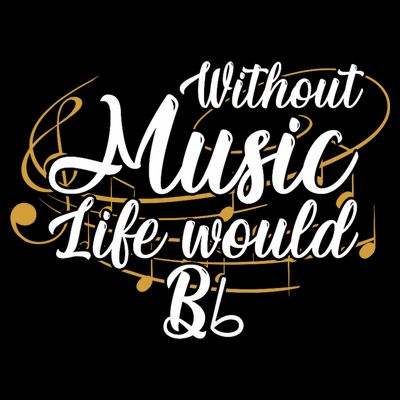 Without Music Life Would B Flat Ii Funny Music Quotes Lover T-Shirt