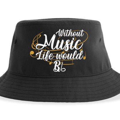 Without Music Life Would B Flat Ii Funny Music Quotes Lover Sustainable Bucket Hat
