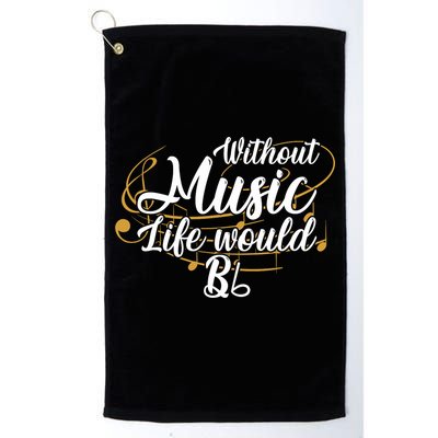 Without Music Life Would B Flat Ii Funny Music Quotes Lover Golf Towel