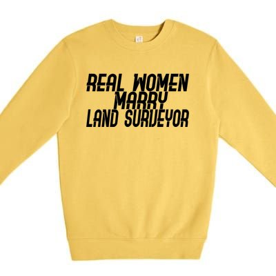 Wo Marry Land Surveyor Gift Premium Crewneck Sweatshirt