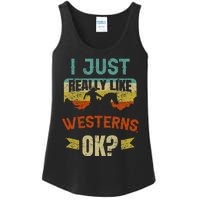 Western Movie Lover Gift I Just Really Like Westerns Ok Ladies Essential Tank