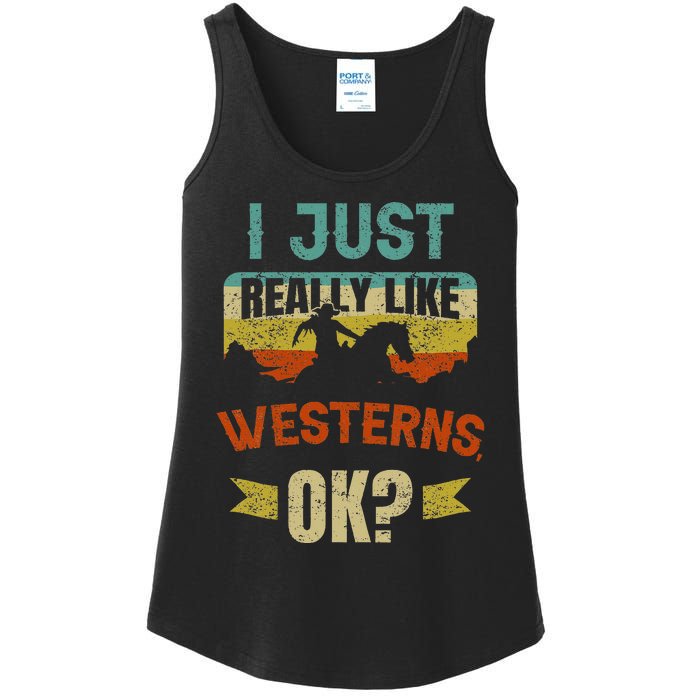 Western Movie Lover Gift I Just Really Like Westerns Ok Ladies Essential Tank