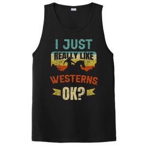 Western Movie Lover Gift I Just Really Like Westerns Ok PosiCharge Competitor Tank