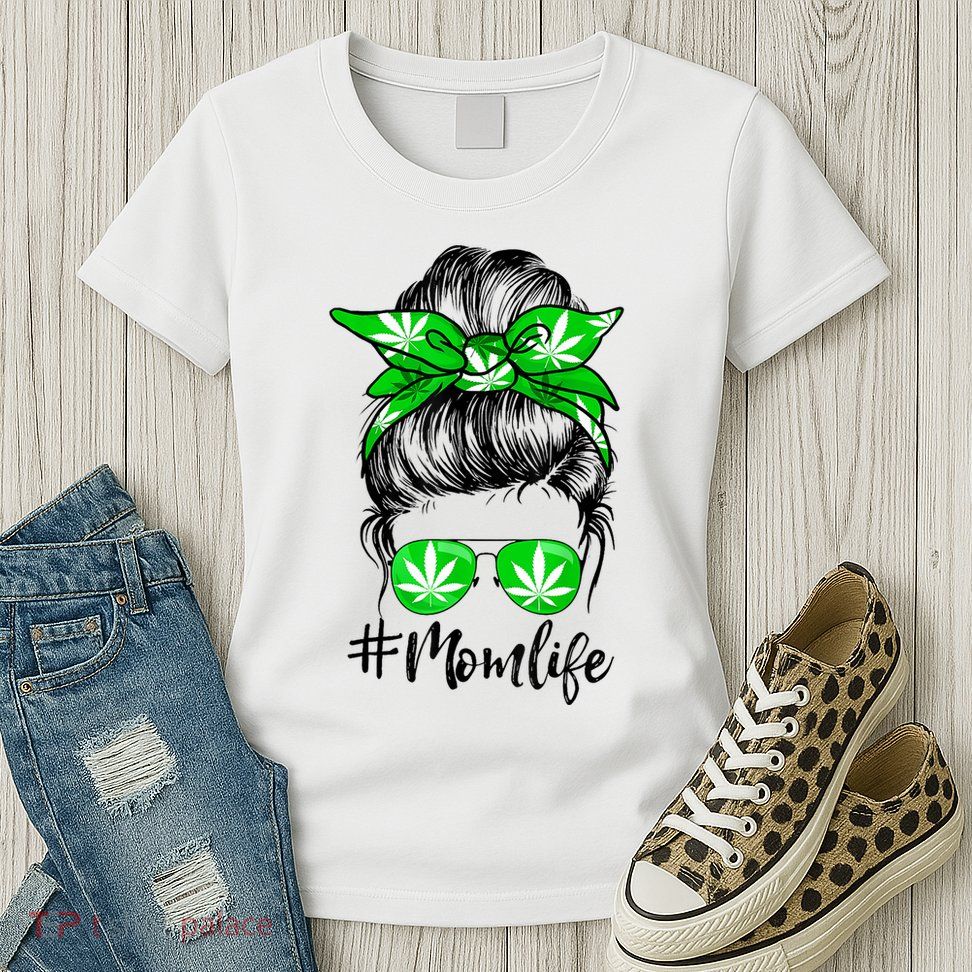 Weed Mom Life Smoker Pot Leaf Cannabis Marijuana Stoner 420 Womens T-Shirt