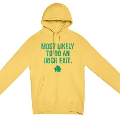 Womens Most Likely To Do An Irish Exit Premium Pullover Hoodie