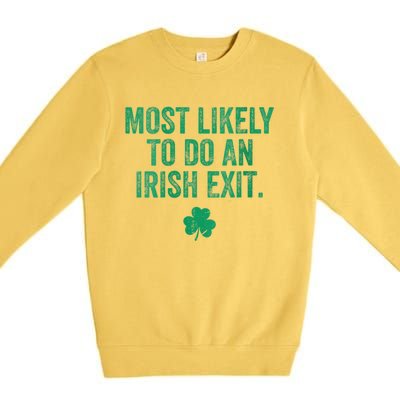 Womens Most Likely To Do An Irish Exit Premium Crewneck Sweatshirt