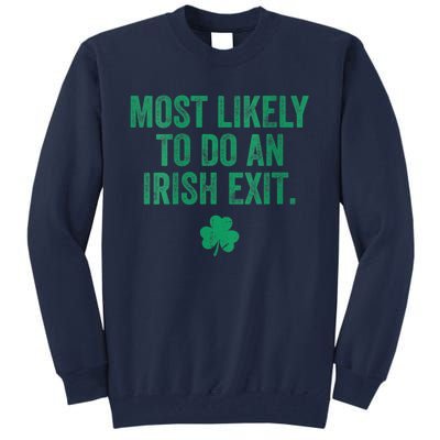 Womens Most Likely To Do An Irish Exit Tall Sweatshirt