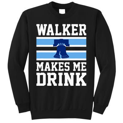 Walker Makes Me Drink Sweatshirt