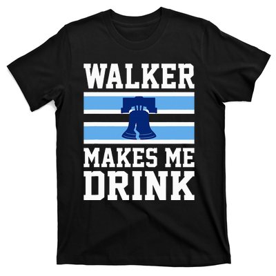 Walker Makes Me Drink T-Shirt