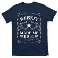 Whiskey Made Me Do It Drinking T-Shirt