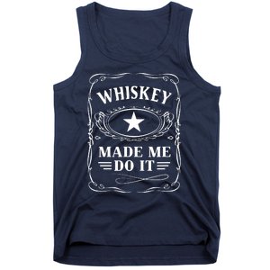 Whiskey Made Me Do It Drinking Tank Top