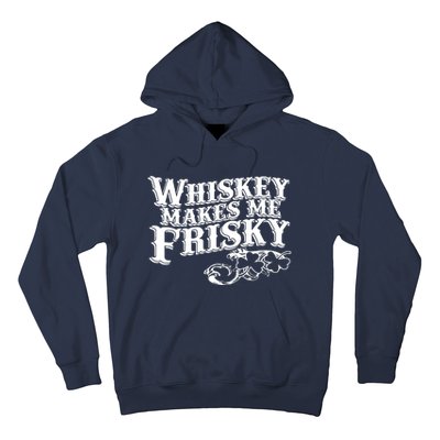 Whiskey Makes Me Frisky Men Women Casual Graphical Dress Hoodie