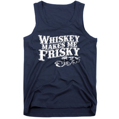 Whiskey Makes Me Frisky Men Women Casual Graphical Dress Tank Top