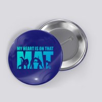 Wrestling Mother My Heart Is On That Mat Wrestling Gift Button