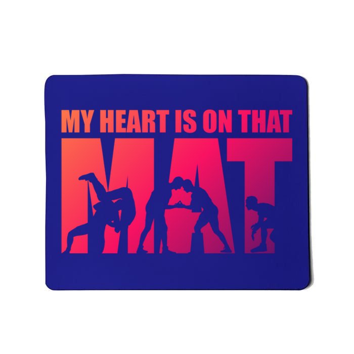 Wrestling Mother My Heart Is On That Mat Wrestling Gift Mousepad