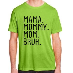 Wo Mama Mommy Mom Bruh Mommy And Me Mom Gift Adult ChromaSoft Performance T-Shirt