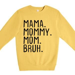 Wo Mama Mommy Mom Bruh Mommy And Me Mom Gift Premium Crewneck Sweatshirt