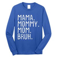 Wo Mama Mommy Mom Bruh Mommy And Me Mom Gift Long Sleeve Shirt