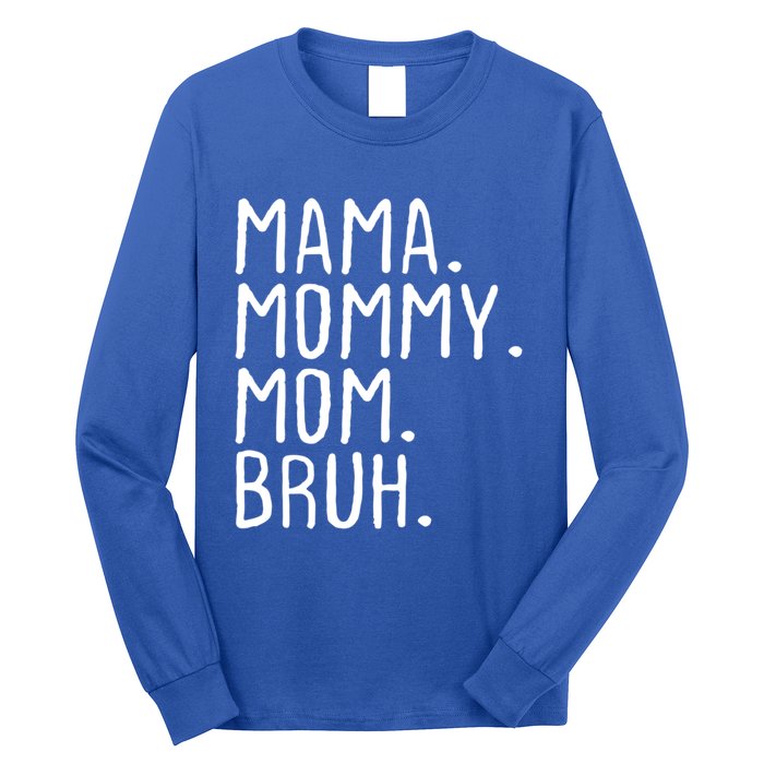 Wo Mama Mommy Mom Bruh Mommy And Me Mom Gift Long Sleeve Shirt