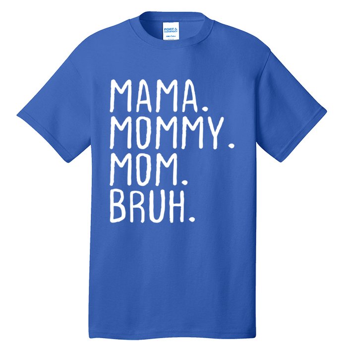 Wo Mama Mommy Mom Bruh Mommy And Me Mom Gift Tall T-Shirt