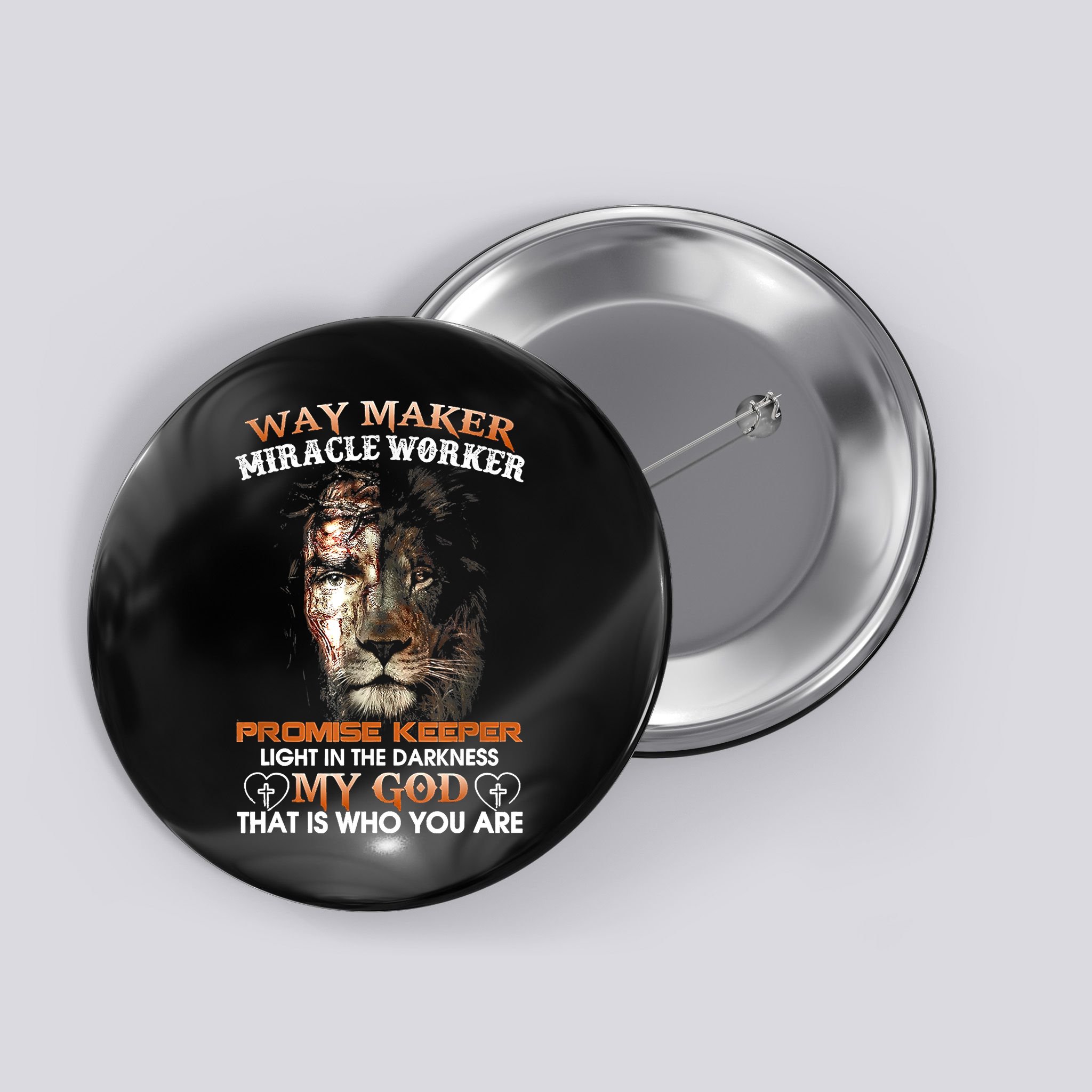 Way Maker Miracle Worker Promise Keeper Light Jesus Lion Button
