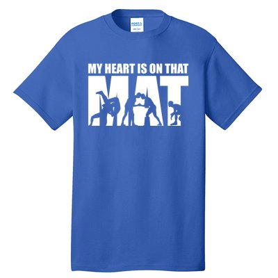 Wrestling Mother My Heart Is On That Mat Wrestling Gift Tall T-Shirt