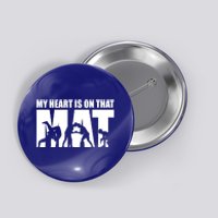 Wrestling Mother My Heart Is On That Mat Wrestling Gift Button