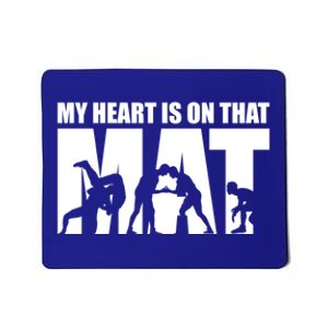 Wrestling Mother My Heart Is On That Mat Wrestling Gift Mousepad