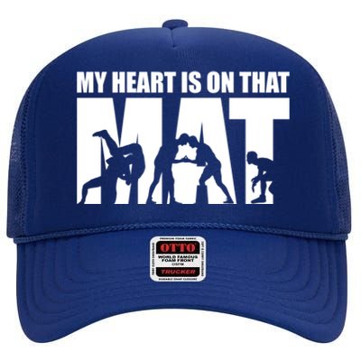 Wrestling Mother My Heart Is On That Mat Wrestling Gift High Crown Mesh Back Trucker Hat