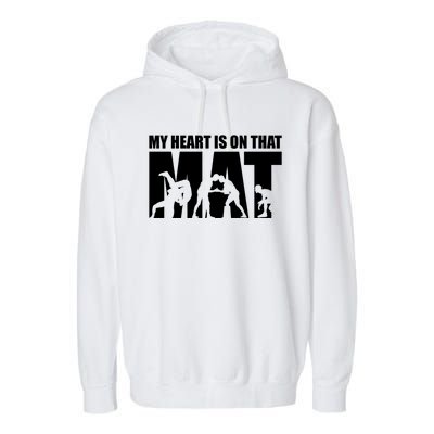 Wrestling Mother My Heart Is On That Mat Wrestling Gift Garment-Dyed Fleece Hoodie