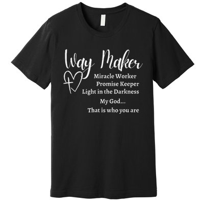 Way Maker Miracle Worker Promise Keeper Christian Jesus Premium T-Shirt