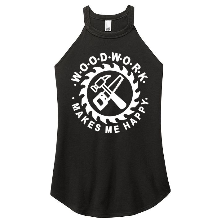 Woodwork Makes Me Happy Women's Perfect Tri Rocker Tank