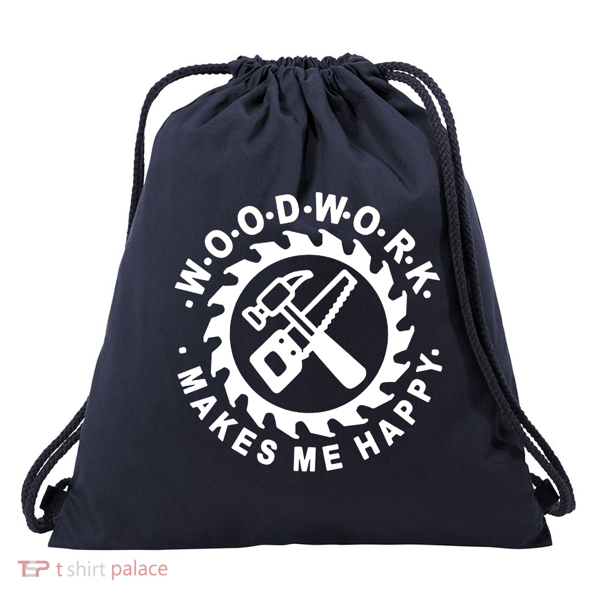 Woodwork Makes Me Happy Drawstring Bag