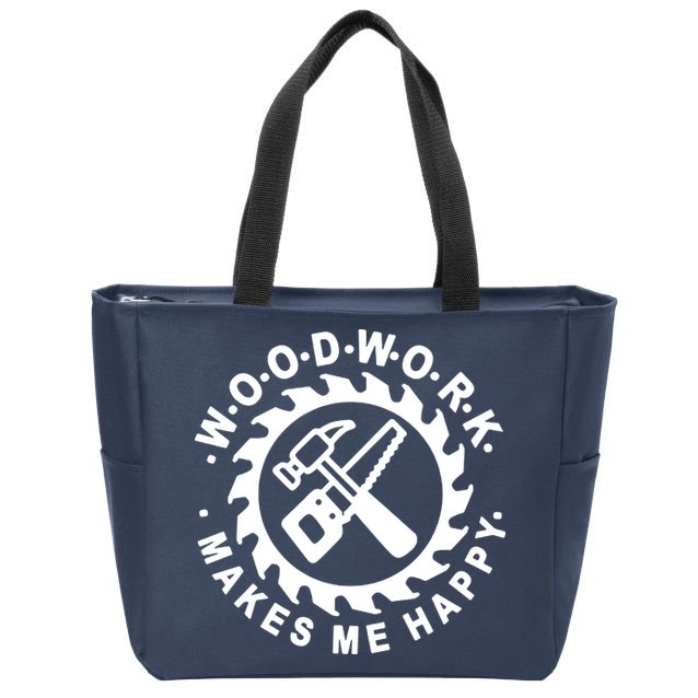 Woodwork Makes Me Happy Zip Tote Bag
