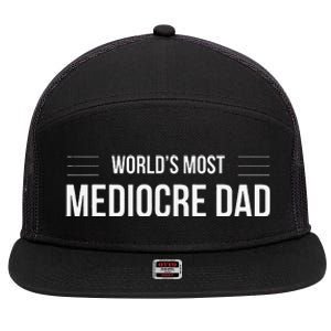 World's Most Mediocre Dad Father's Day 7 Panel Mesh Trucker Snapback Hat