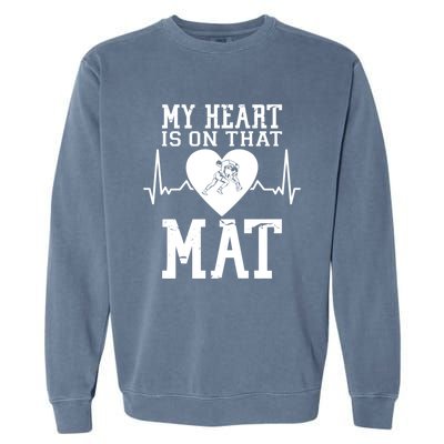 Wrestling Mother My Heart Is On That Mat Wrestling Funny Gift Garment-Dyed Sweatshirt