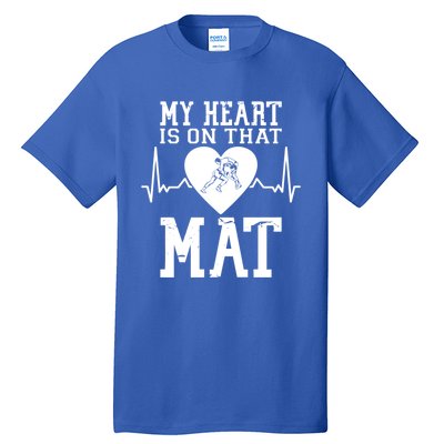 Wrestling Mother My Heart Is On That Mat Wrestling Funny Gift Tall T-Shirt