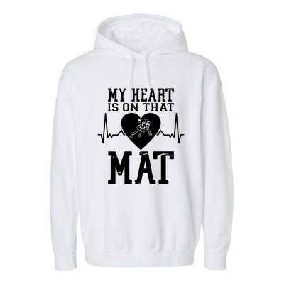 Wrestling Mother My Heart Is On That Mat Wrestling Funny Gift Garment-Dyed Fleece Hoodie