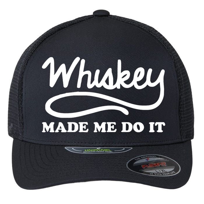 Whiskey Made Me Do It Funny Flexfit Unipanel Trucker Cap