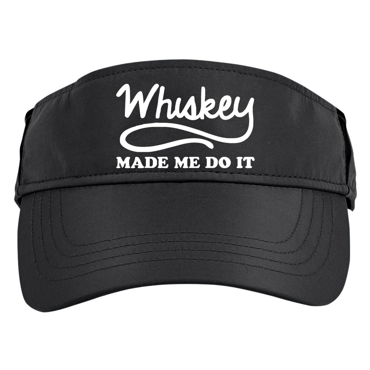 Whiskey Made Me Do It Funny Adult Drive Performance Visor