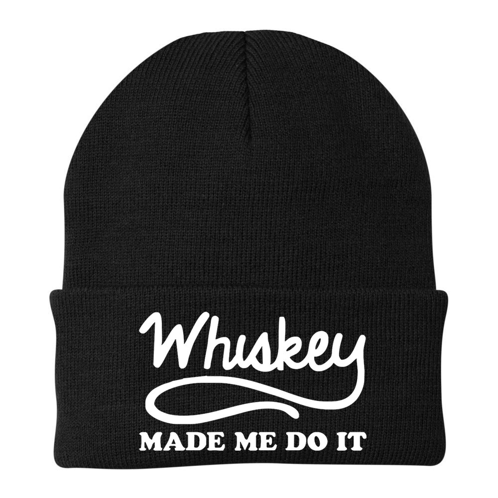 Whiskey Made Me Do It Funny Beanie