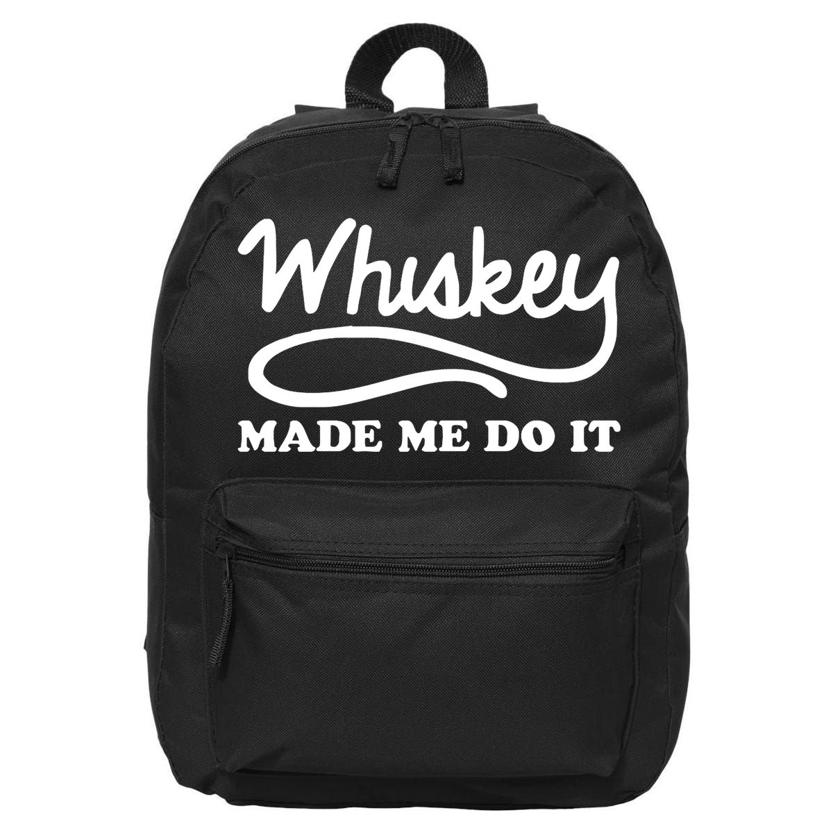 Whiskey Made Me Do It Funny 16 in Basic Backpack