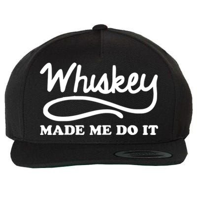 Whiskey Made Me Do It Funny Wool Snapback Cap