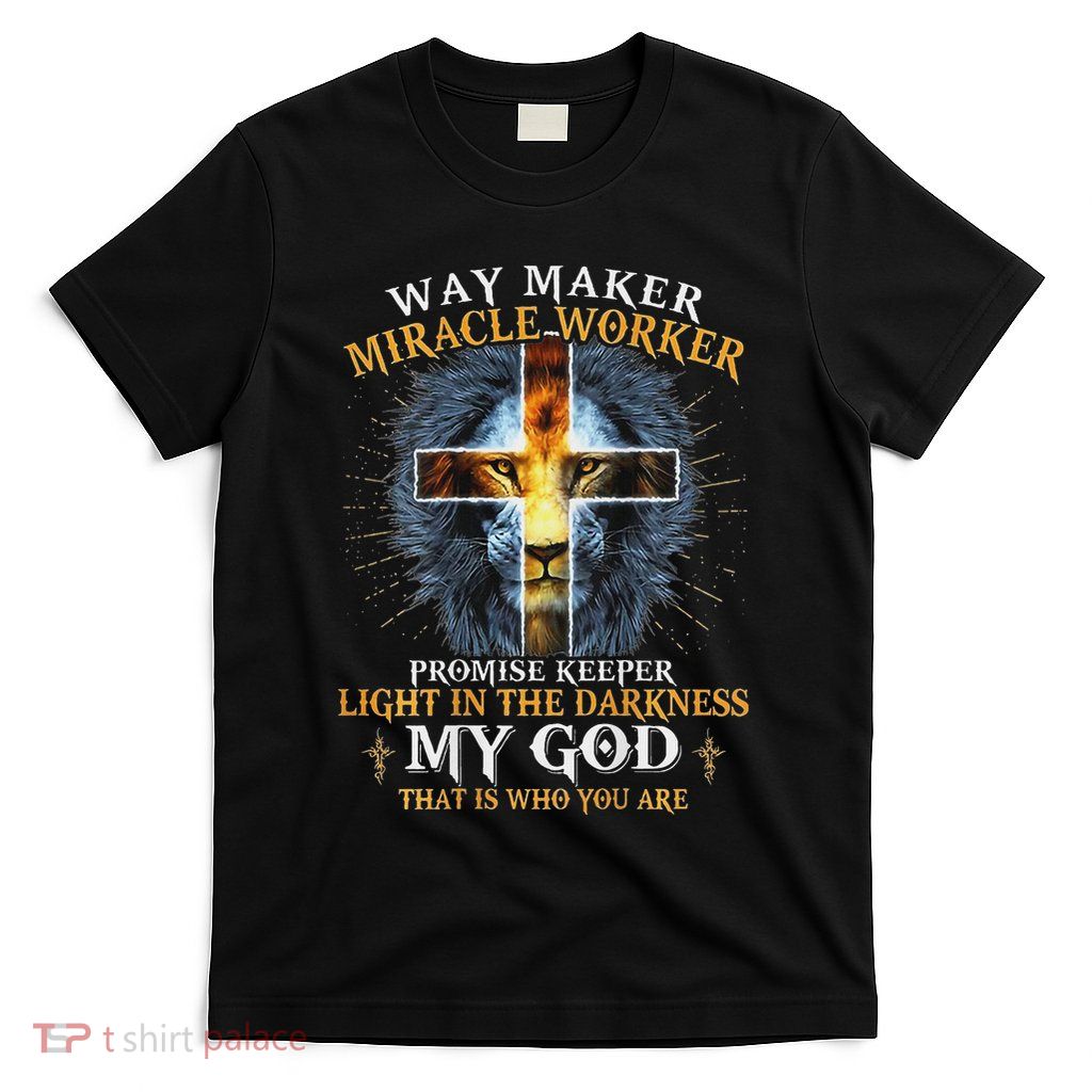 Way Maker Miracle Worker Promise Keeper T-Shirt