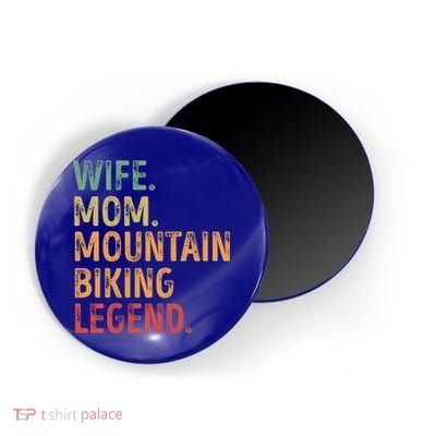 Wife Mom Mountain Biking Legend Cool Gift Magnet